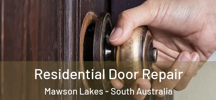 Residential Door Repair Mawson Lakes - South Australia