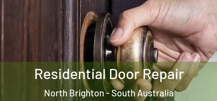 Residential Door Repair North Brighton - South Australia