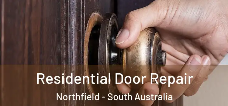 Residential Door Repair Northfield - South Australia