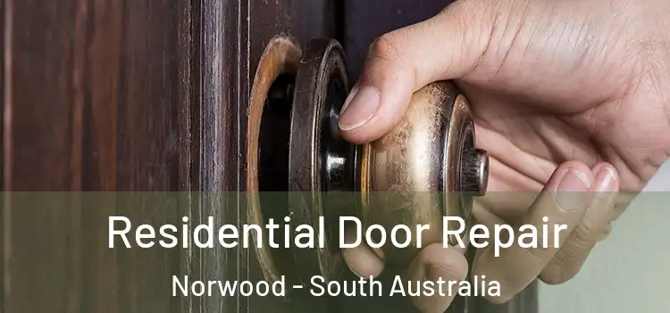 Residential Door Repair Norwood - South Australia