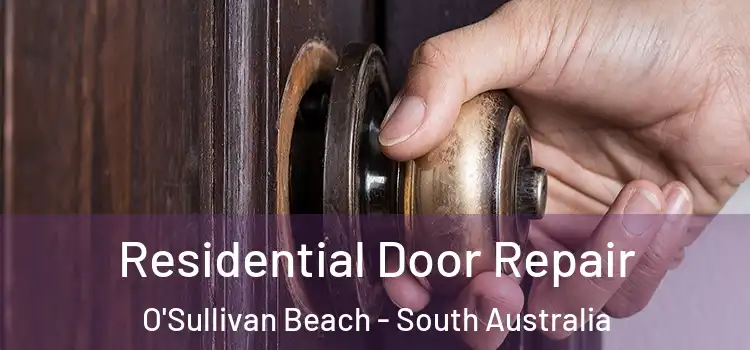 Residential Door Repair O'Sullivan Beach - South Australia