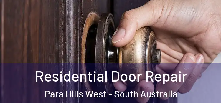 Residential Door Repair Para Hills West - South Australia