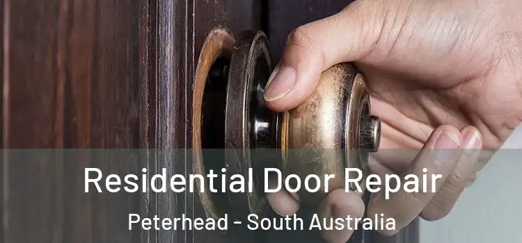 Residential Door Repair Peterhead - South Australia
