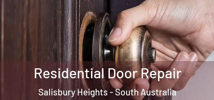 Residential Door Repair Salisbury Heights - South Australia