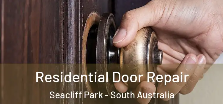 Residential Door Repair Seacliff Park - South Australia