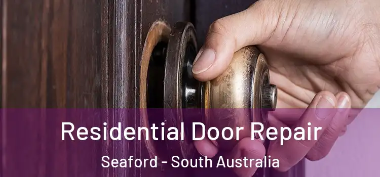 Residential Door Repair Seaford - South Australia