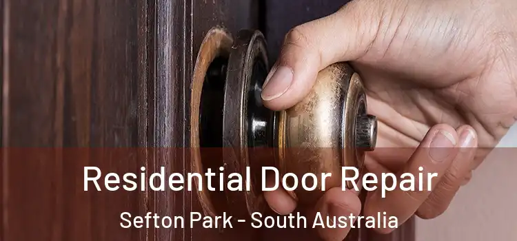 Residential Door Repair Sefton Park - South Australia