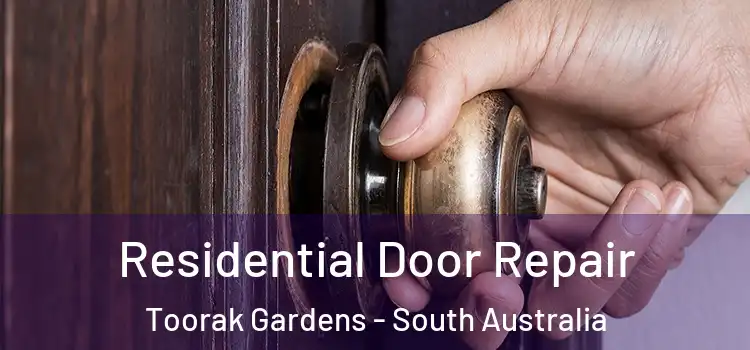 Residential Door Repair Toorak Gardens - South Australia