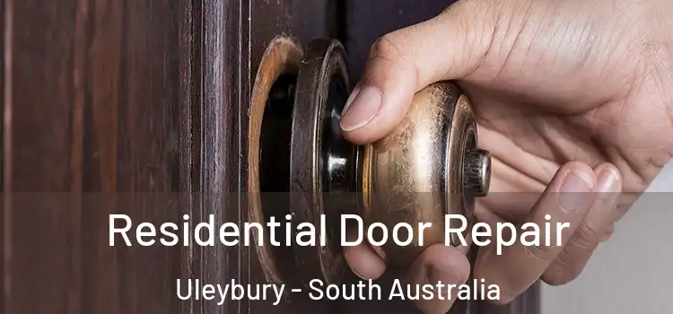 Residential Door Repair Uleybury - South Australia