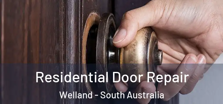 Residential Door Repair Welland - South Australia