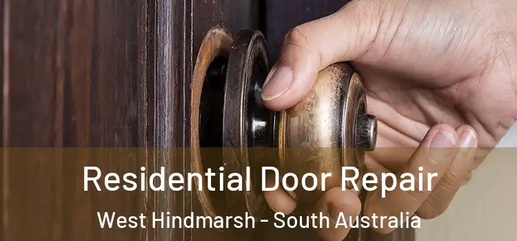 Residential Door Repair West Hindmarsh - South Australia