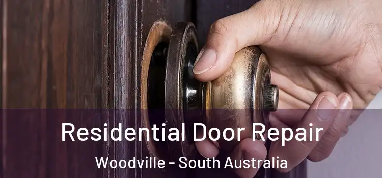 Residential Door Repair Woodville - South Australia