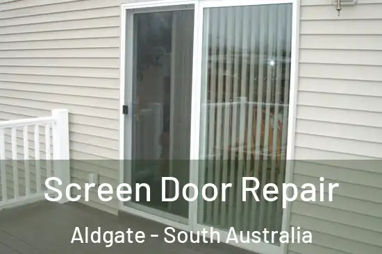 Screen Door Repair Aldgate - South Australia