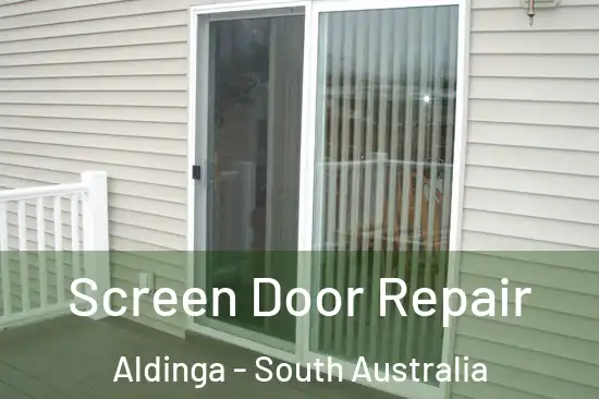 Screen Door Repair Aldinga - South Australia