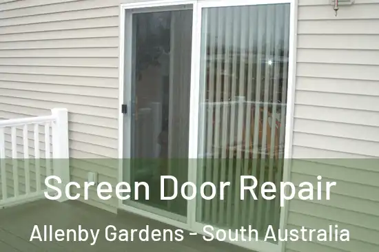 Screen Door Repair Allenby Gardens - South Australia