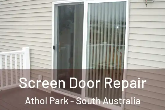 Screen Door Repair Athol Park - South Australia