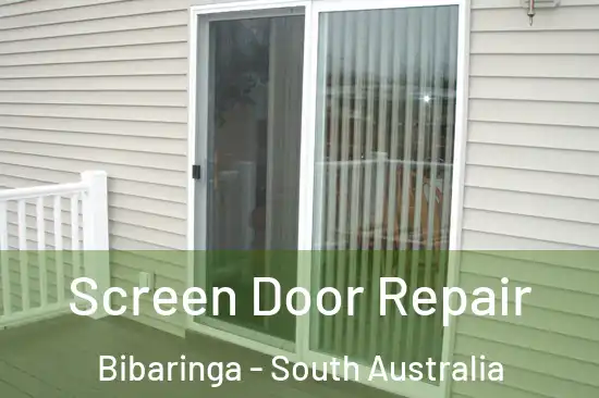 Screen Door Repair Bibaringa - South Australia