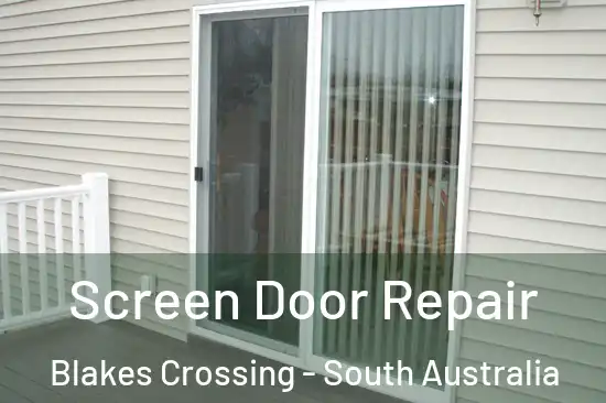 Screen Door Repair Blakes Crossing - South Australia