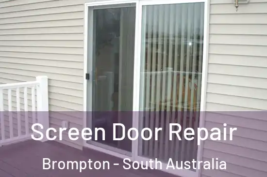 Screen Door Repair Brompton - South Australia