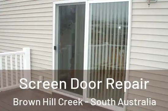 Screen Door Repair Brown Hill Creek - South Australia
