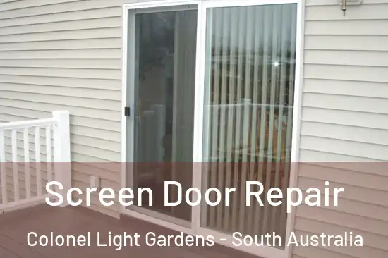 Screen Door Repair Colonel Light Gardens - South Australia