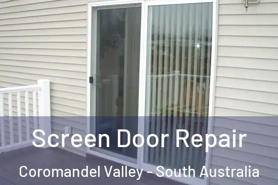 Screen Door Repair Coromandel Valley - South Australia