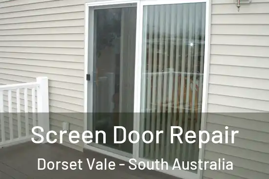 Screen Door Repair Dorset Vale - South Australia