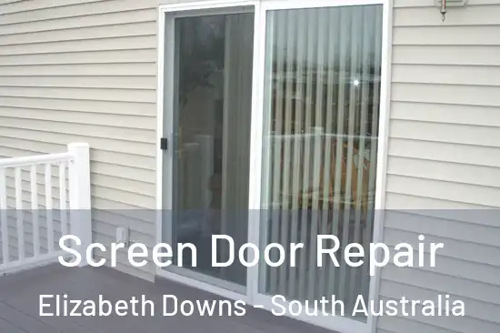 Screen Door Repair Elizabeth Downs - South Australia