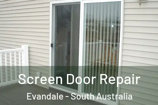 Screen Door Repair Evandale - South Australia