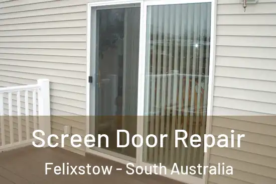 Screen Door Repair Felixstow - South Australia