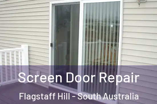 Screen Door Repair Flagstaff Hill - South Australia