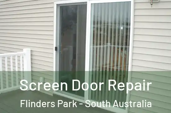 Screen Door Repair Flinders Park - South Australia