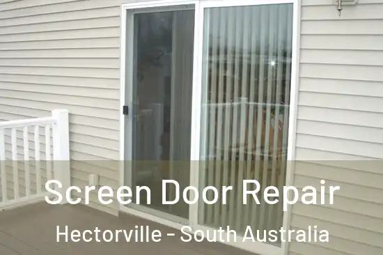 Screen Door Repair Hectorville - South Australia
