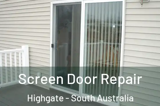 Screen Door Repair Highgate - South Australia
