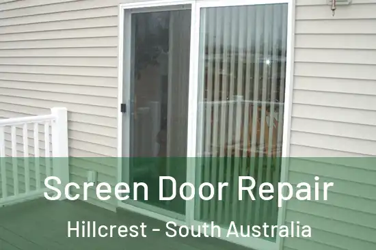Screen Door Repair Hillcrest - South Australia