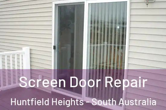 Screen Door Repair Huntfield Heights - South Australia