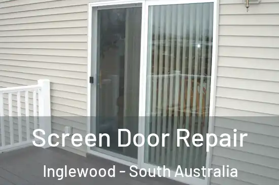 Screen Door Repair Inglewood - South Australia