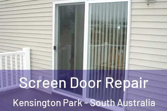 Screen Door Repair Kensington Park - South Australia