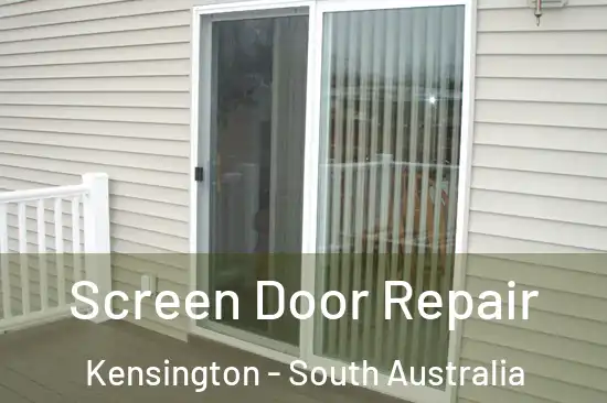 Screen Door Repair Kensington - South Australia