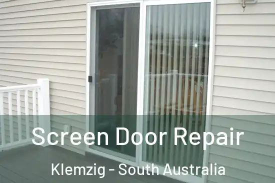 Screen Door Repair Klemzig - South Australia