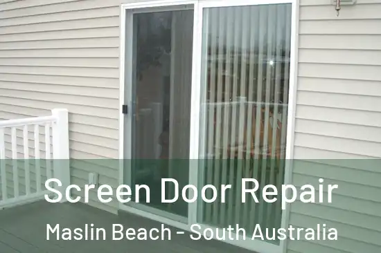 Screen Door Repair Maslin Beach - South Australia