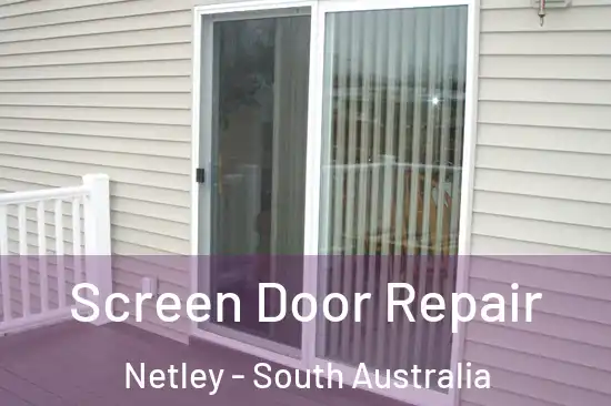 Screen Door Repair Netley - South Australia