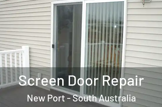 Screen Door Repair New Port - South Australia