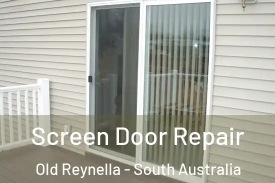 Screen Door Repair Old Reynella - South Australia