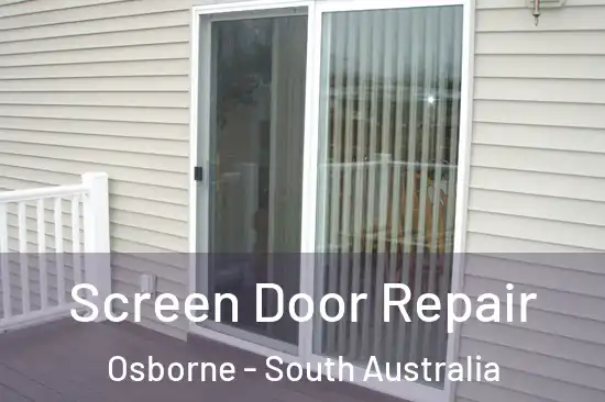 Screen Door Repair Osborne - South Australia