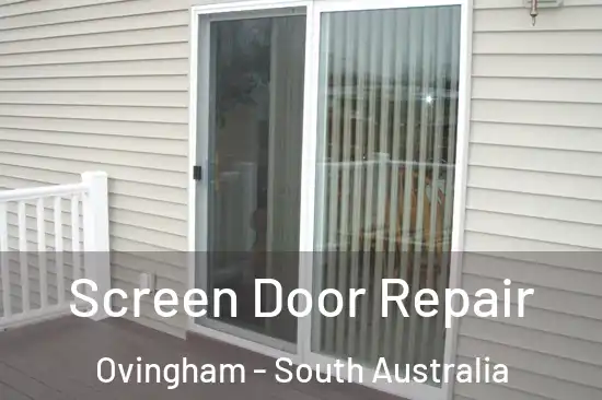 Screen Door Repair Ovingham - South Australia