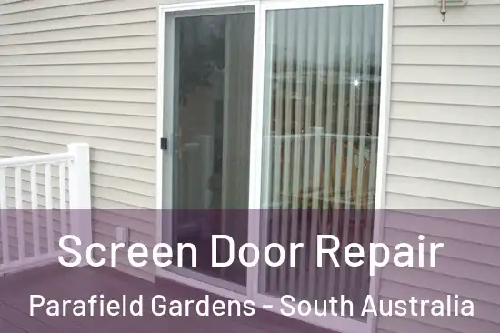 Screen Door Repair Parafield Gardens - South Australia