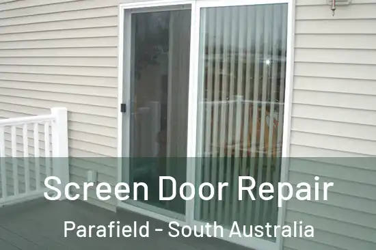 Screen Door Repair Parafield - South Australia