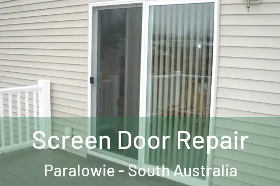 Screen Door Repair Paralowie - South Australia