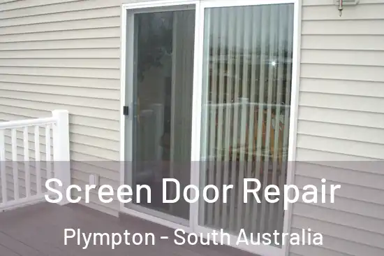 Screen Door Repair Plympton - South Australia